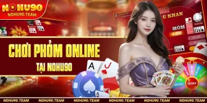 Bài Phỏm Online Tại Nohu90