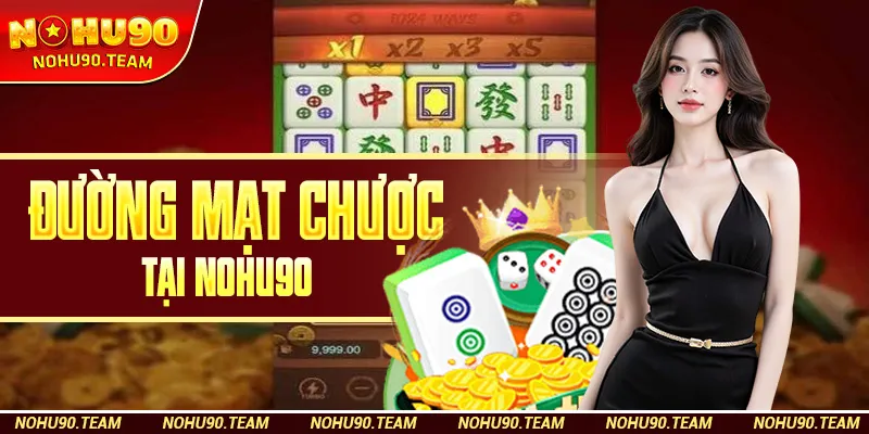 Đường Mạt Chược Tại Nohu90