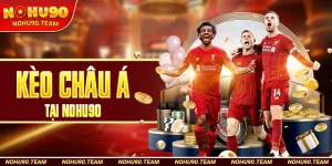 Kèo Châu Á Tại Nohu90