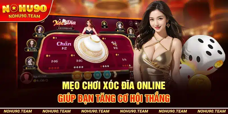 Mẹo Chơi Xóc Đĩa Online Giúp Bạn Tăng Cơ Hội Thắng
